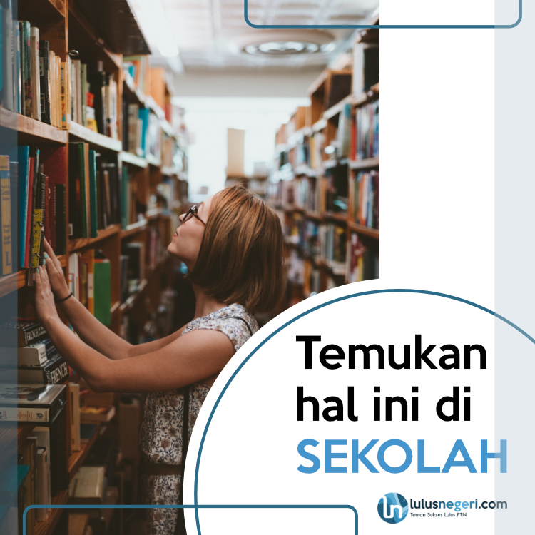 Ini yang Perlu Kamu Temukan di Sekolah...