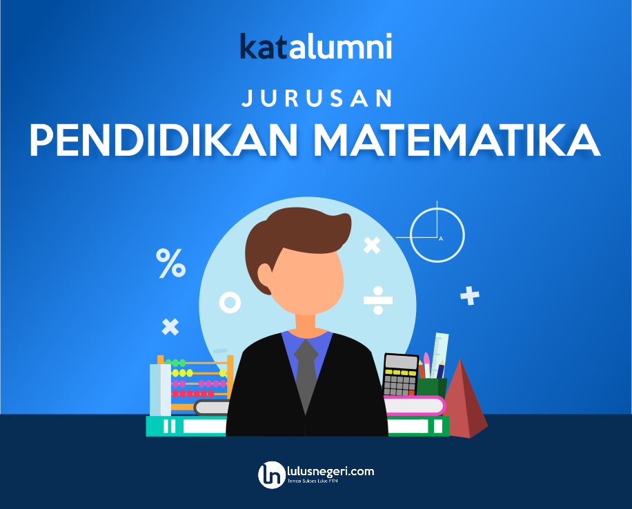 Jurusan Pendidikan Matematika, Tiap Hari Ngitung?